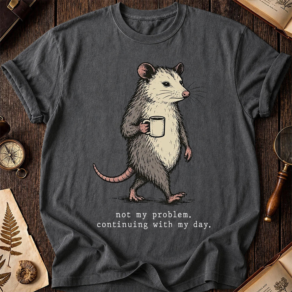 Not My Job Possum T-Shirt product image 6